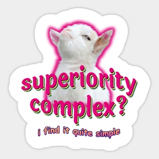 Superiority Complex? I Find It Quite Simple Baby Goat Meme Sticker